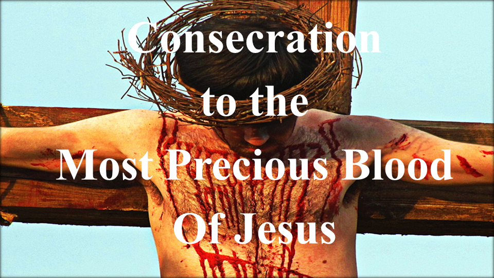 Consecration to the Precious Blood of Jesus