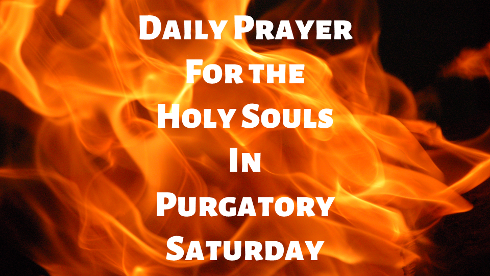 Daily Prayer for the Holy Souls – Saturday