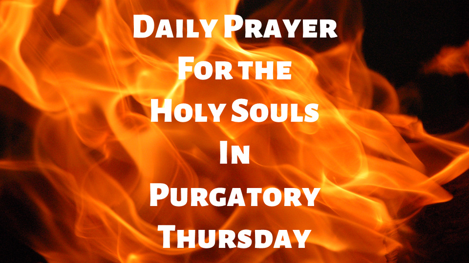 Daily Prayer for the Holy Souls in Purgatory Thursday