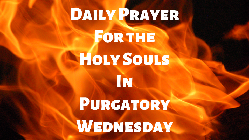 Daily Prayer for the Holy Souls in Purgatory Wednesday