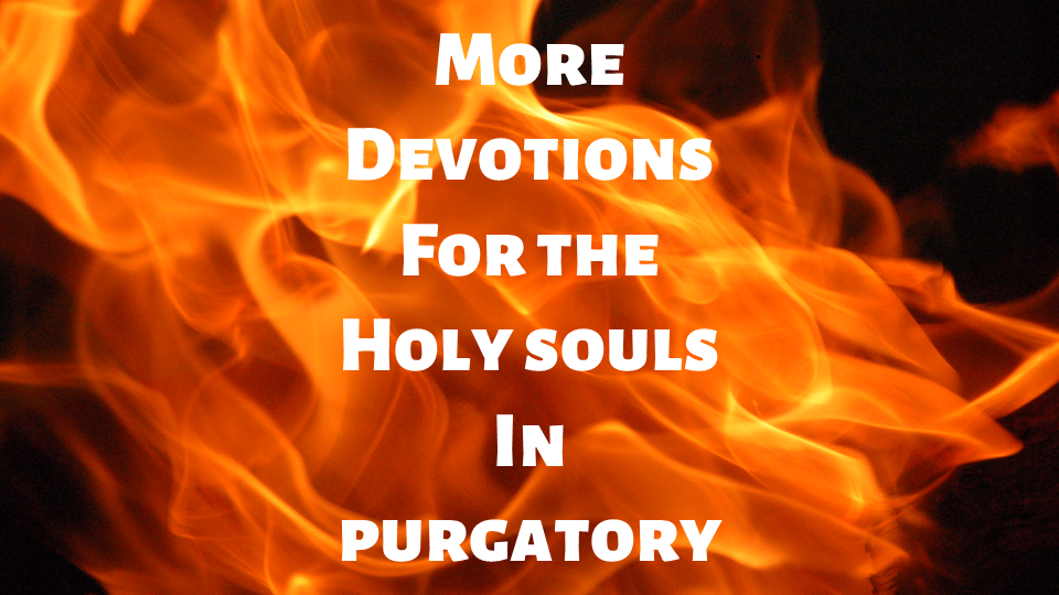More Devotions for the Holy Souls in Purgatory
